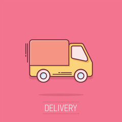 Delivery truck sign icon in comic style. Van vector cartoon illustration on white isolated background. Cargo car business concept splash effect.