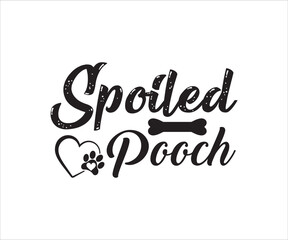 Spoiled Dog, Spoiled Pooch Vector, Dog Treats, Dog Treat Jar, Dog Svg, Funny, Cookie Jar, Dog Cookies, Dog Mom