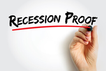 Recession Proof is a term used to describe an asset that is believed to be economically resistant to the effects of a recession, text concept background