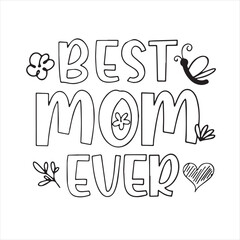 best mom ever background inspirational positive quotes, motivational, typography, lettering design