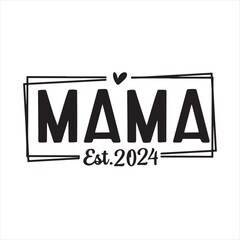 mama 2024 background inspirational positive quotes, motivational, typography, lettering design