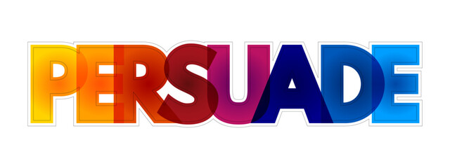 Persuade - colorful text quote, concept background