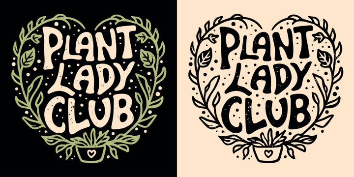 Plant lady club lettering badge logo gardening workshop. Groovy plant lover squad quotes gifts. Boho retro heart pot plant aesthetic. Cute plant mom art for t-shirt design, sticker and print vector.