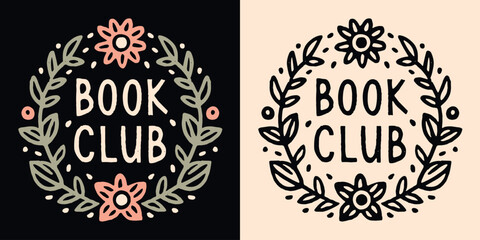 Book club lettering round badge floral frame. Cute romance reader boho cottagecore witchy celestial flowers and leaves aesthetic. Vector printable text logo for fantasy reading squad shirt design. - obrazy, fototapety, plakaty