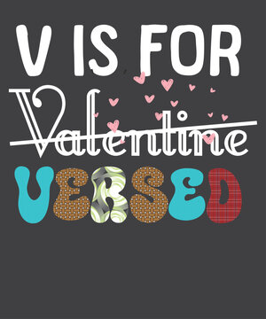 V Is For Versed Nurse PACU CRNA ICU ER Nurse Valentines Day T-Shirt design vector,
nurse, valentines, day, versed, pacu, crna, icu, er, men, women, t-shirt, clothing, 
