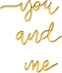 3D Golden Text Typography You And Me Valentines Day Text