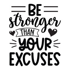 Be stronger than your excuses SVG