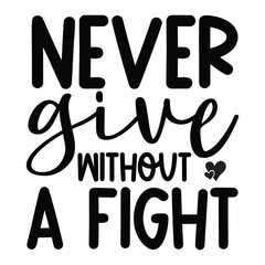 Never give without a fight SVG