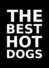 THE BEST HOT DOGS
