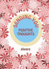 Sending you positive thoughts  Greeting card with pink flowers