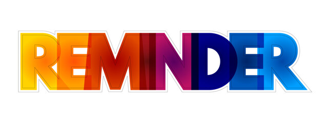Reminder - colorful text quote, concept background