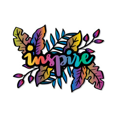 Inspire lettering with tropical leaves. Hand drawn lettering. Vector illustration.