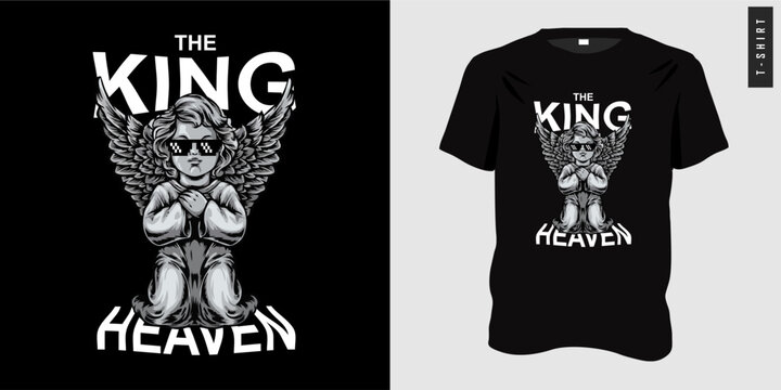 Graphic t-shirt design ready to print. Typography slogan The king of heaven with baby angel symbol. Vintage style, tee, cupid. Symbol of god, angel. Vector illustration for t-shirts.