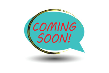 Coming Soon speech bubble text, sticker, banner and poster.