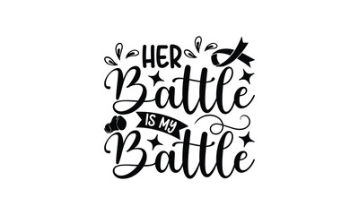   Her battle is my battle -  illustration for prints on t-shirt and bags, posters, Mugs, Notebooks, Floor Pillows