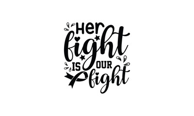    Her fight is our fight -  illustration for prints on t-shirt and bags, posters, Mugs, Notebooks, Floor Pillows