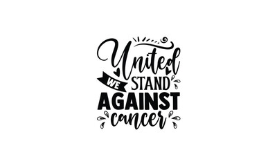   United we stand against cancer - illustration for prints on t-shirt and bags, posters, Mugs, Notebooks, Floor Pillows