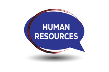 Human Resources speech bubble text, sticker, banner and poster.