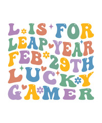 L IS FOR LEAP YEAR FEB 29TH LUCKY GAMER WAVY T-SHIRT DESIGN.