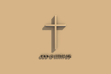 3D cross with the text God is with us. Religion concept.