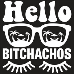 Hello Bitchachos