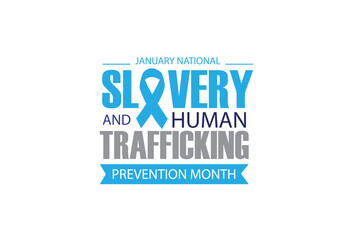 Slavery and Human Trafficking Prevention Month