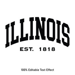 Illinois text effect vector. Editable college t-shirt design printable text effect vector