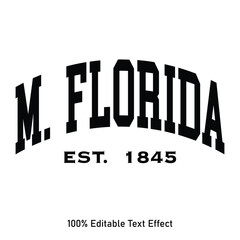 M.Florida text effect vector. Editable college t-shirt design printable text effect vector