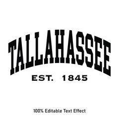 Tallahassee text effect vector. Editable college t-shirt design printable text effect vector