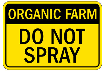 No spraying chemical warning sign