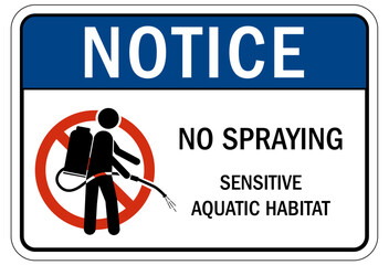 No spraying chemical warning sign sensitive aquatic habitat