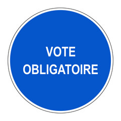 Panneau d'obligation. Vote obligatoire.