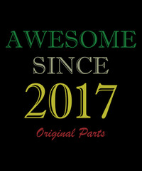 Born in 2017, limited edition vintage birthday quote and birthday card template. Vintage birthday design for t-shirt.