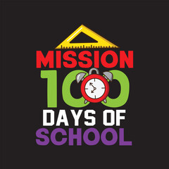 Mission 100 days of school T shirt design graphic