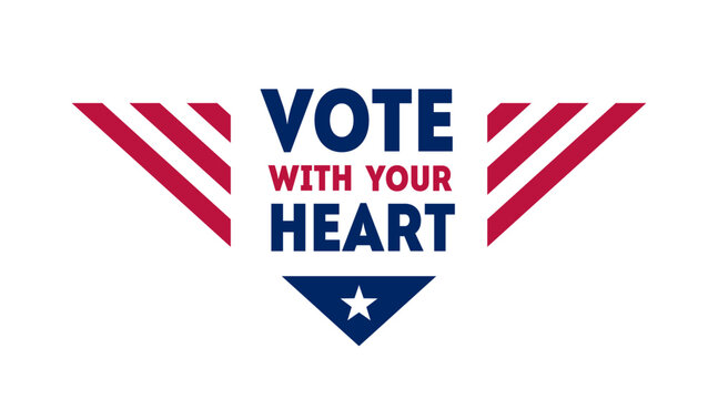 Poster, Card, Banner For United States Vote Day. Vote With Your Heart - Presidential Election In US, American Patriotic Design Element.