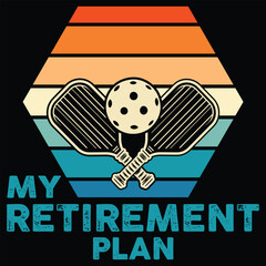 My Retirement Plan Funny Pickleball ,pickleball t-shirt design,retro t-shirt design