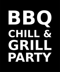 Bbq Chill & Grill Party Simple Typography With Black Background
