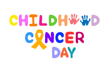 February 15 is the International Day for the Dissemination of Information about Childhood Cancer. Text design for the day of the fight against childhood cancer. 