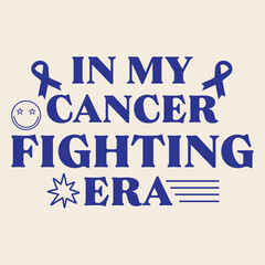 In My Cancer Fighting ERA, Design For T-Shirt, Banner, Hoodie, Banner, Poster, Print On Demand