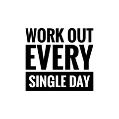 Work out quote illustration sign