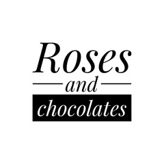 Obraz premium ''Roses and chocolate'' Romantic Valentine Quote Illustration