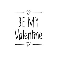''Be my Valentine'' Quote Illustration. Ideal for card design. - obrazy, fototapety, plakaty