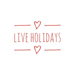 ''Live holidays'' Quote Illustration Design