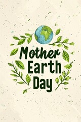 Celebrate Mother Earth Day, 22 April, typographic banner with lettering, print, poster, leaflet