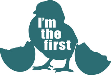 A chicken was born from an egg. I am the first. Happy Birthday. Vector image. - 709333918