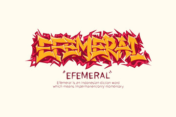 Efemeral (Temporary) Graffiti Vector Design, for T shirt, streetwear, Uban Style and poster