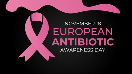 Vector Illustration On The Theme Of European Antibiotic Awareness Day, November 18. European Antibiotic Awareness Day Template For Banner, cover, flyer, website, card, Poster With Background.
