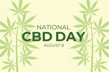 National CBD Bay August 8. Banner or poster in honor of the holiday. Background with hemp, cannabis, marijuana leaves. Vector illustration.