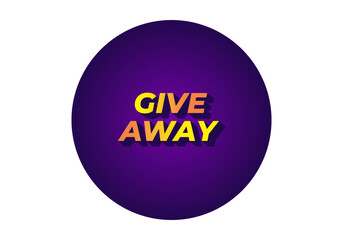 GIVE AWAY. Text effect in 3D style with eye catching color