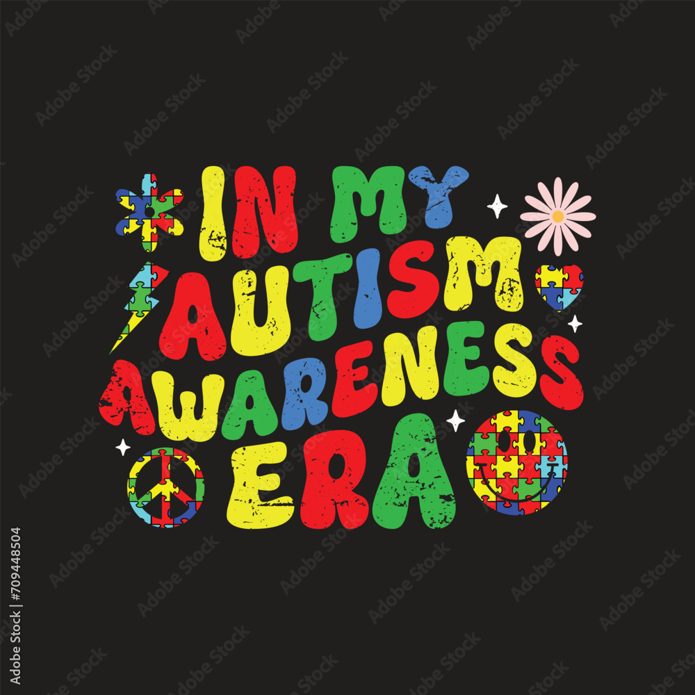 Wall mural In My Autism Awareness Era. Autism Awareness Quotes T-Shirt design, Vector graphics, typographic posters, or banners